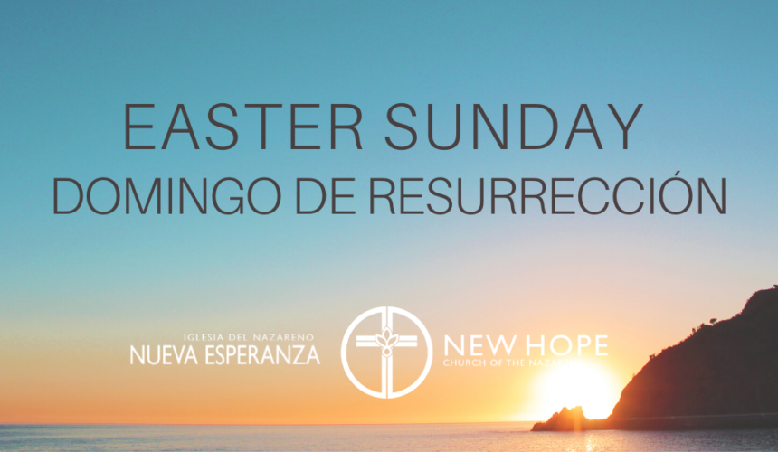 Resurrection Sunday / Domingo de resurrección